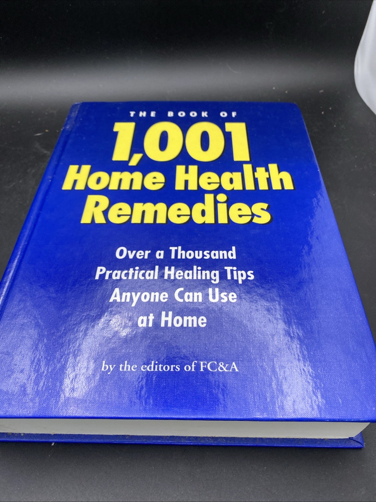The Book of 1001 Home Health Remedies by FC and A Publishing Staff – 1993