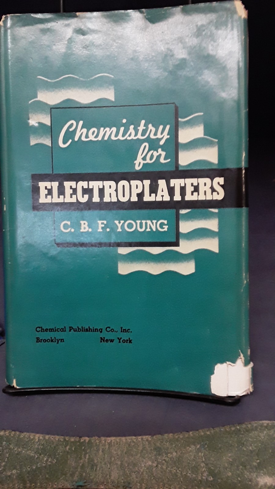 Chemistry for Electroplaters C B F Young Chemical Publishing 1945 HB DJ G 260121