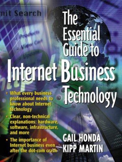 The Essential Guide to Internet Business Technology Kipp, Honda,