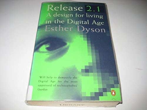 Release 2.1: a Design for Living in t…, Dyson, Esther