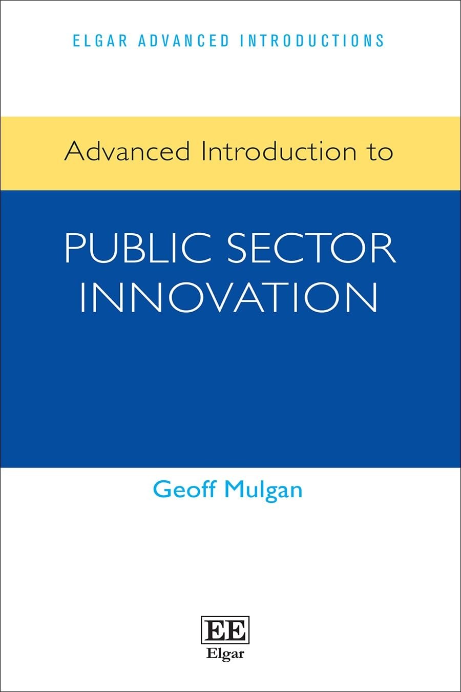 Advanced Introduction to Public Sector Innovation (Elgar Advanced Introductions)