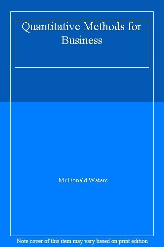 Quantitative Methods for Business By C. D. J. Waters, Donald Wat