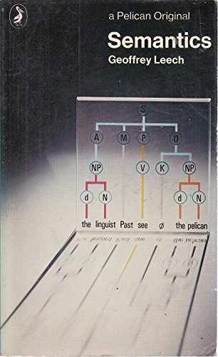 Semantics: The Study of Meaning – Paperback, by Leech Geoffrey – Acceptable