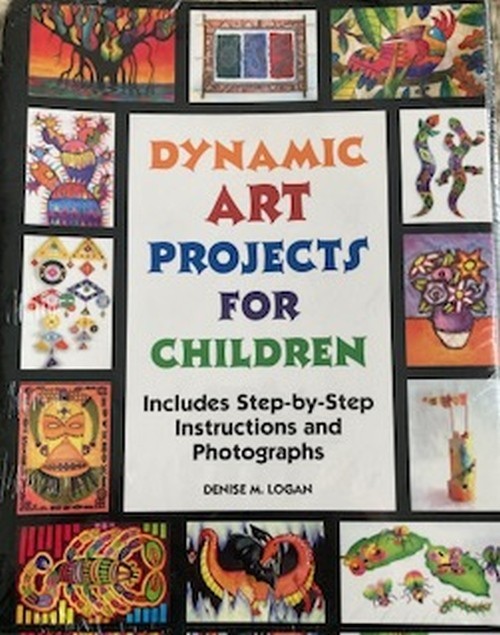 Dynamic Art Projects for Children: Includes Step-by-step Instruction – VERY GOOD