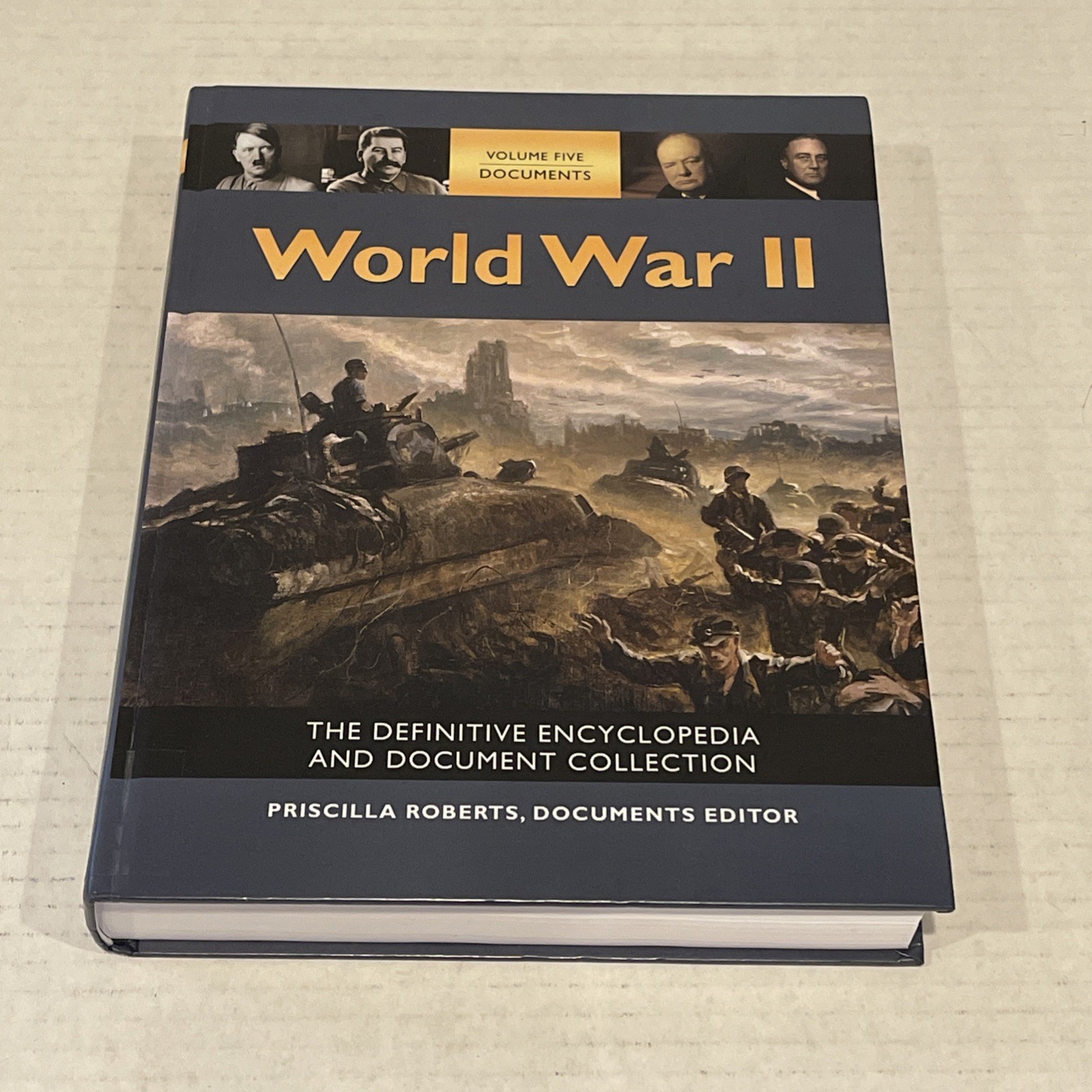 World War II : The Definitive Encyclopedia and Document Collection 5 Volumes HC
