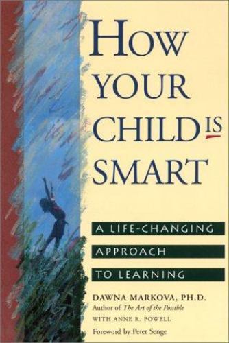 How Your Child Is Smart: A Life-Changing A- 0943233380, Dawna Markova, paperback