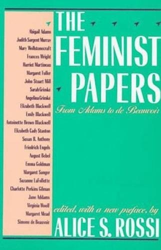 The Feminist Papers: From Adams to de Beauvoir