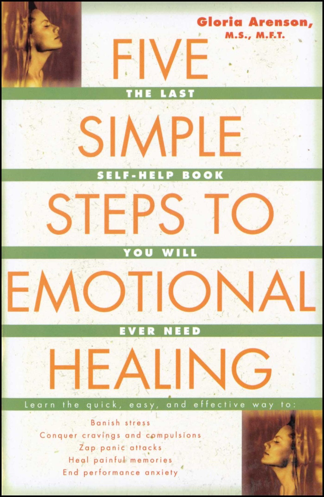 Five Simple Steps to Emotional Healing: The Last Self-Help Book You Will Eve…