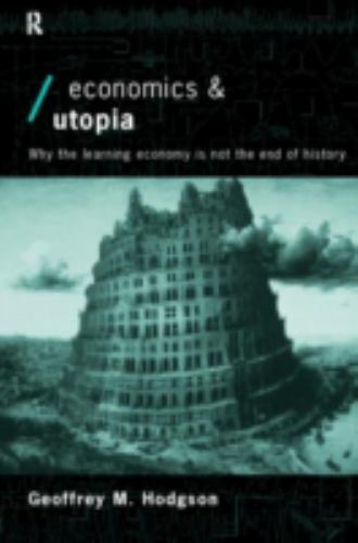 Economics and Utopia (Economics as Social Theory)