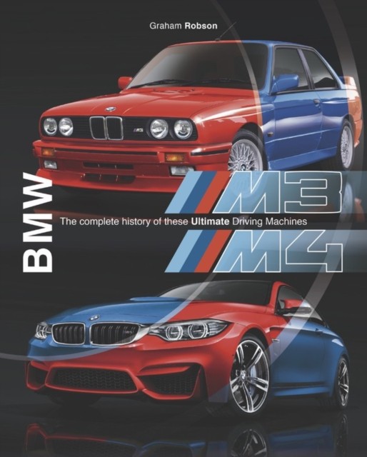 BMW M3 & M4 by Graham Robson (Hardback Book)