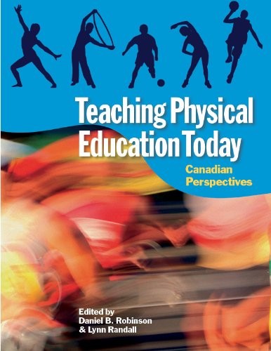 Teaching Physical Education Today: Canadian Perspectives – paperback Robinso…