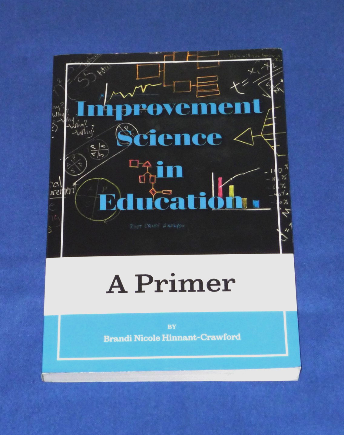 Improvement Science in Education: A Primer – Hinnant-Crawford – Paperback