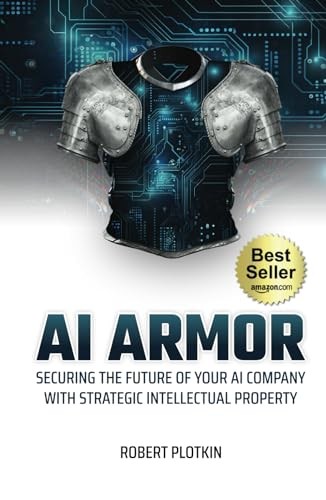 AI Armor: Securing the Future of Your AI Company With Strategic Intellectual…