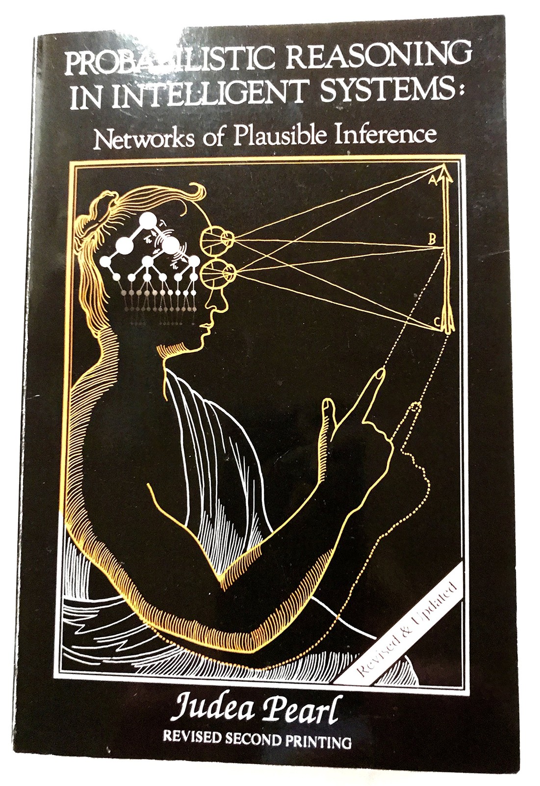 Probabilistic Reasoning in Intelligent Systems: Networks of Plausible Infere…