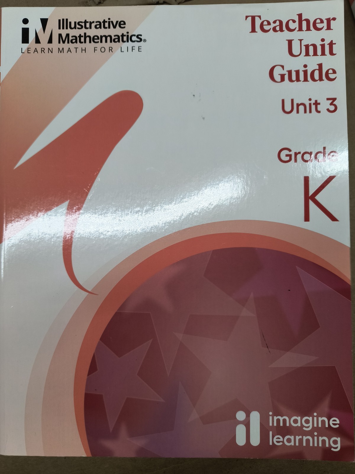 Illustrative Mathematics Grade K Teachers Unit Guide 1-8 Math Kindergarten
