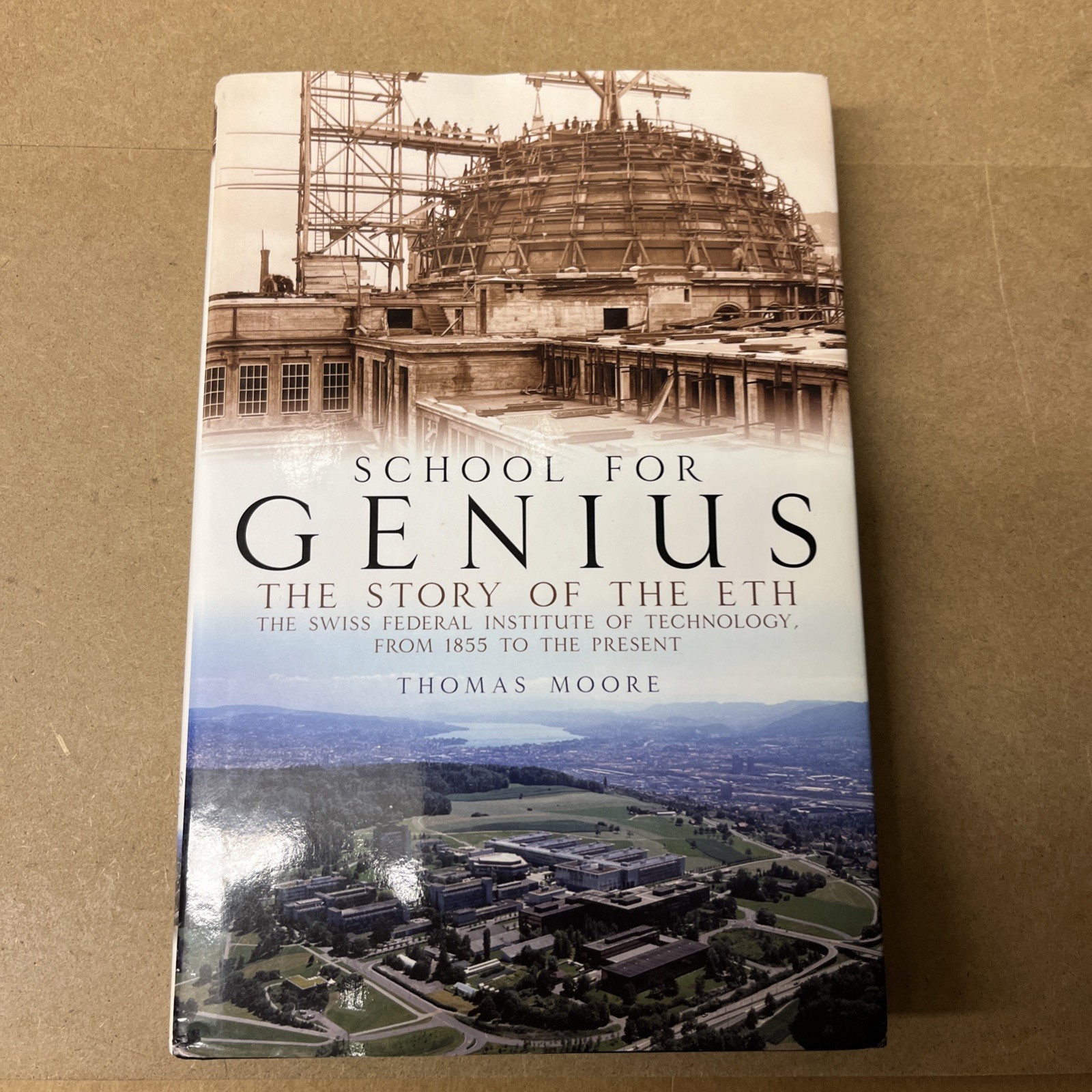 School for Genius: Swiss Federal Institute by Thomas Moore (2005, Hardcover) VG