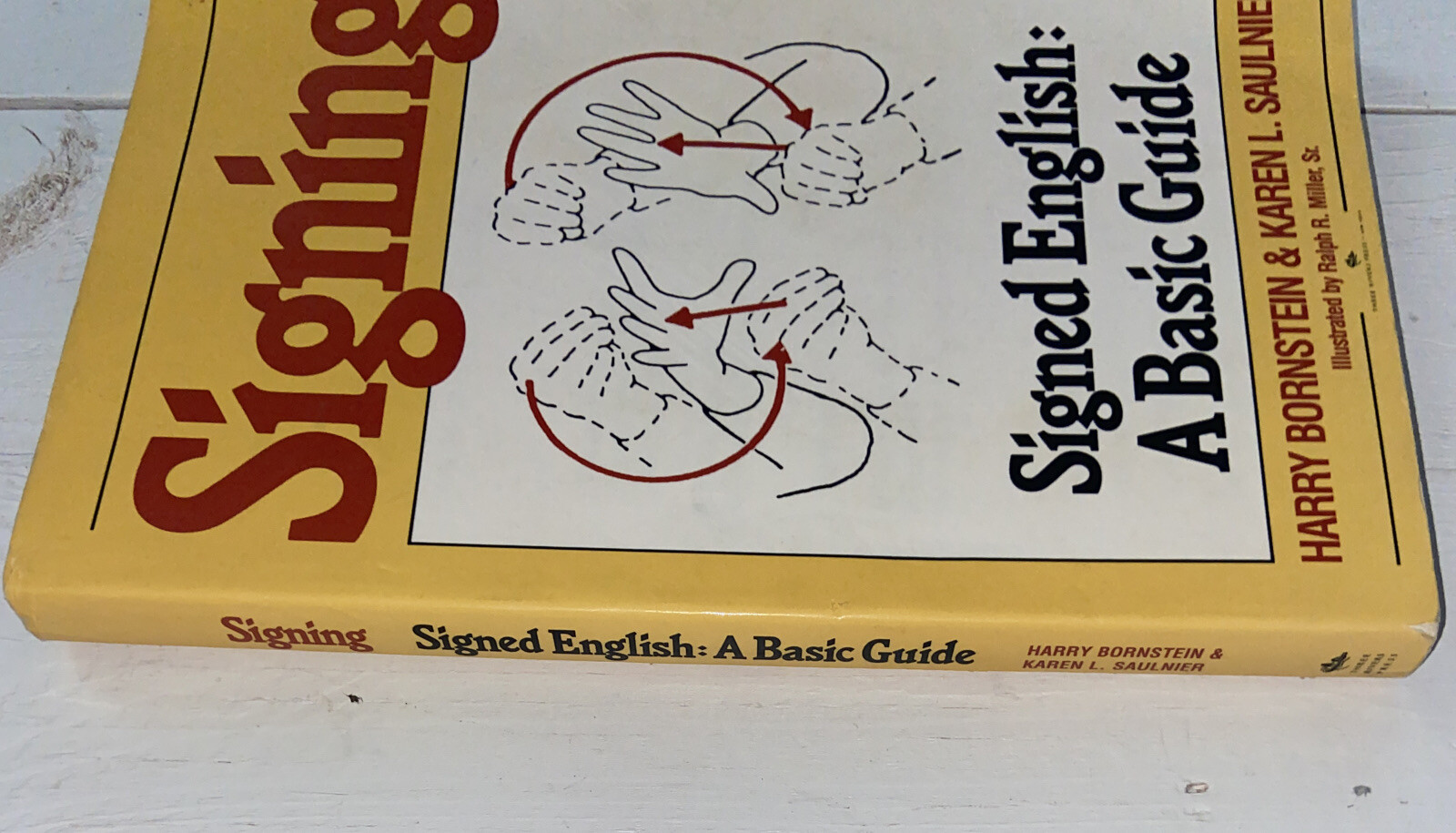 Signing : Signed English: A Basic Guide by Karen L. Saulnier and Harry…