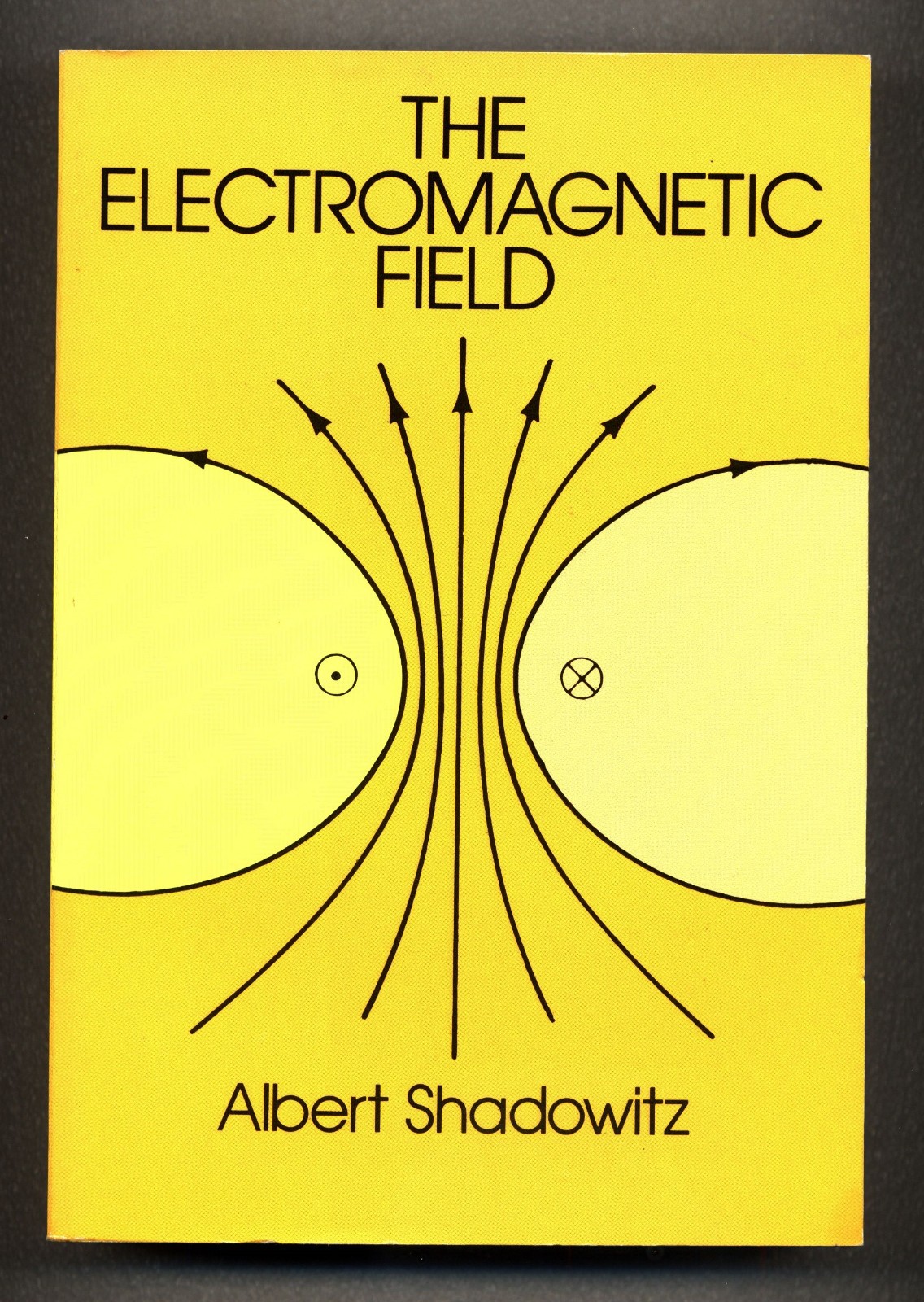 The Electromagnetic Field – Albert Shadowitz – Dover Trade Paperback