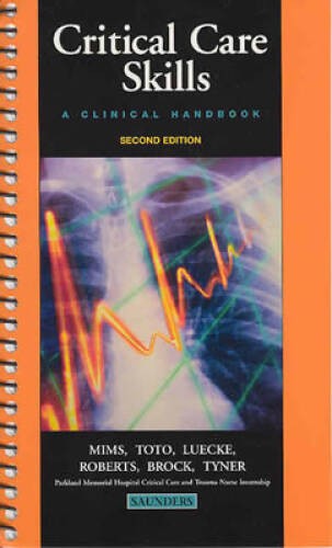 Critical Care Skills — A Clinical Handbook – Spiral-bound – VERY GOOD