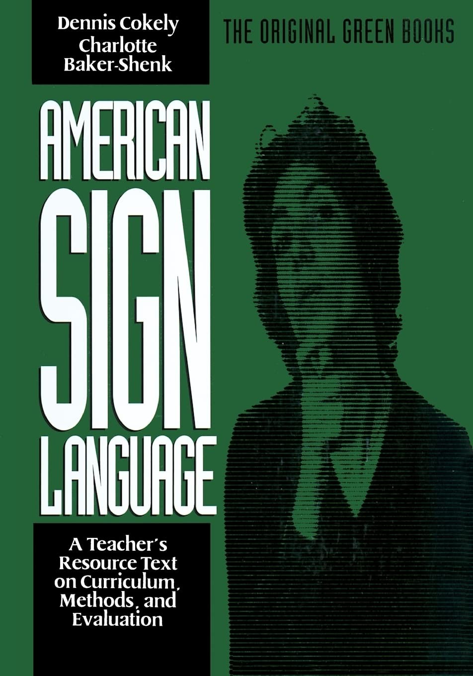American Sign Language Green Books, A Teacher’s Resource Text on Curriculum,…