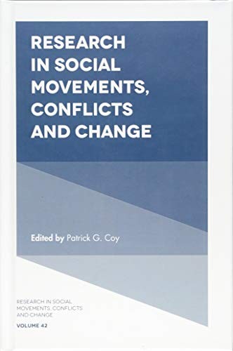 RESEARCH IN SOCIAL MOVEMENTS, CONFLICTS AND CHANGE By Patrick G. Coy & Patrick