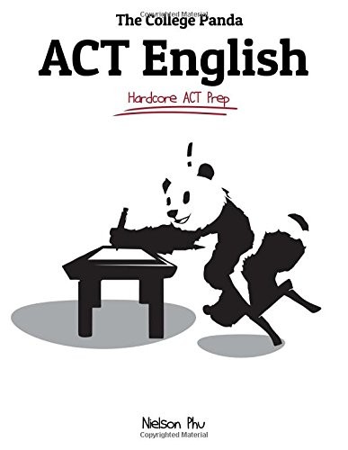 THE COLLEGE PANDA’S ACT ENGLISH: ADVANCED GUIDE AND By Nielson Phu **Excellent**