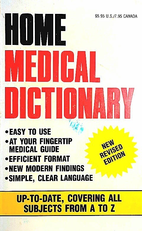 HOME MEDICAL DICTIONARY Covering all subjects from A to Z (1994) 256 pages