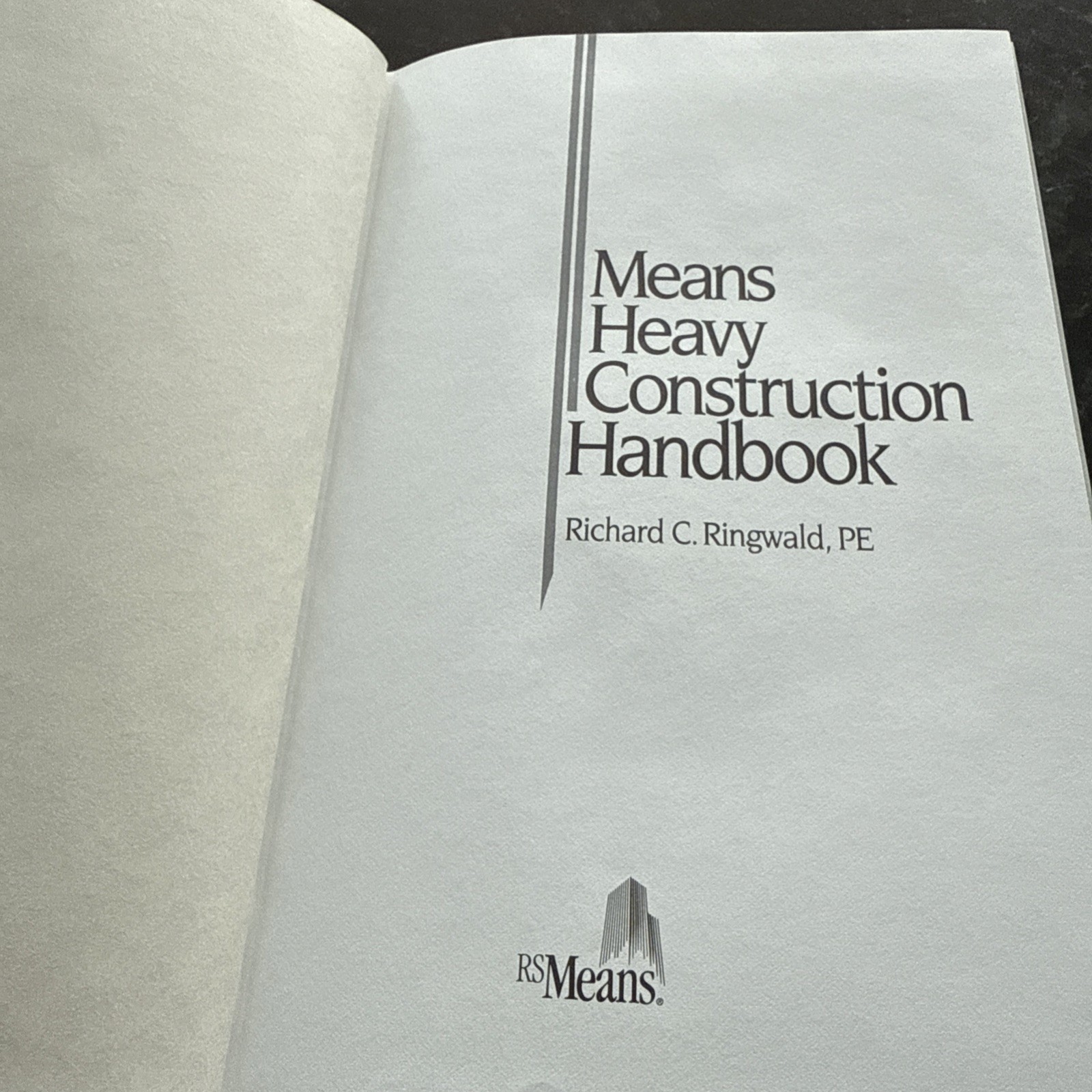 Means Heavy Construction Handbook: A Practical Guide to Estimating and Acc E4