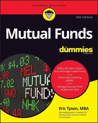 Mutual Funds For Dummies by Eric Tyson – 9781119881766