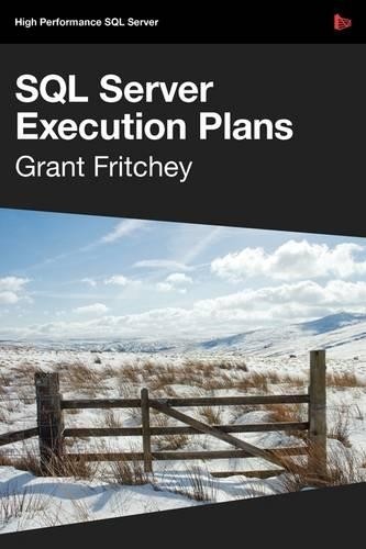 Grant Fritchey Dissecting SQL Server Execution Plans (Paperback) (UK IMPORT)