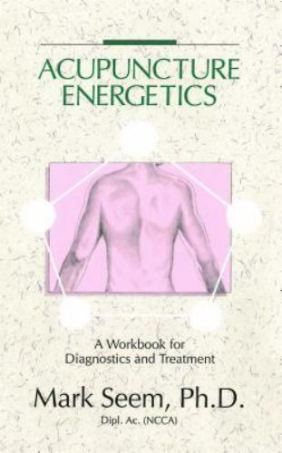 Acupuncture Energetics Format: General/trade