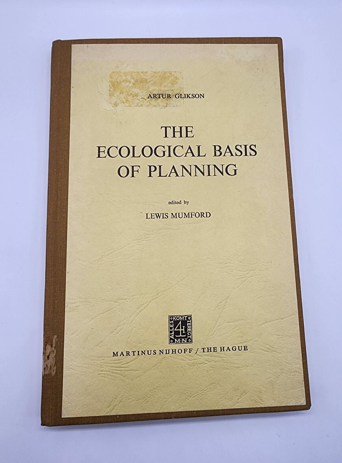 The Ecological Basis of Planning – Artur Glikson – Lewis Mumford – 1972