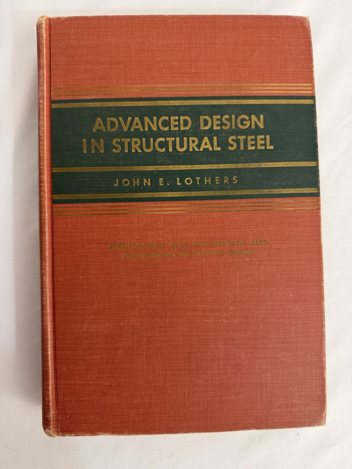 Design In Structural Steel John E. Lothers 1960 Hardcover Vintage Textbook