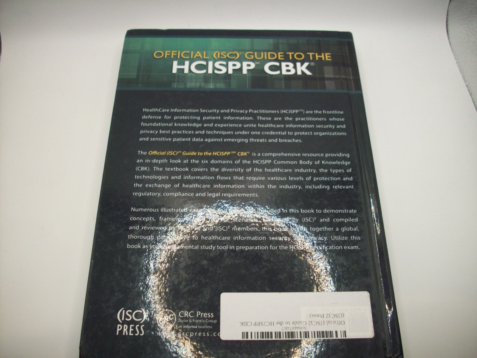 Official (ISC)2 Guide to the HCISPP CBK ((ISC)2 Press) by Hernandez – GOOD