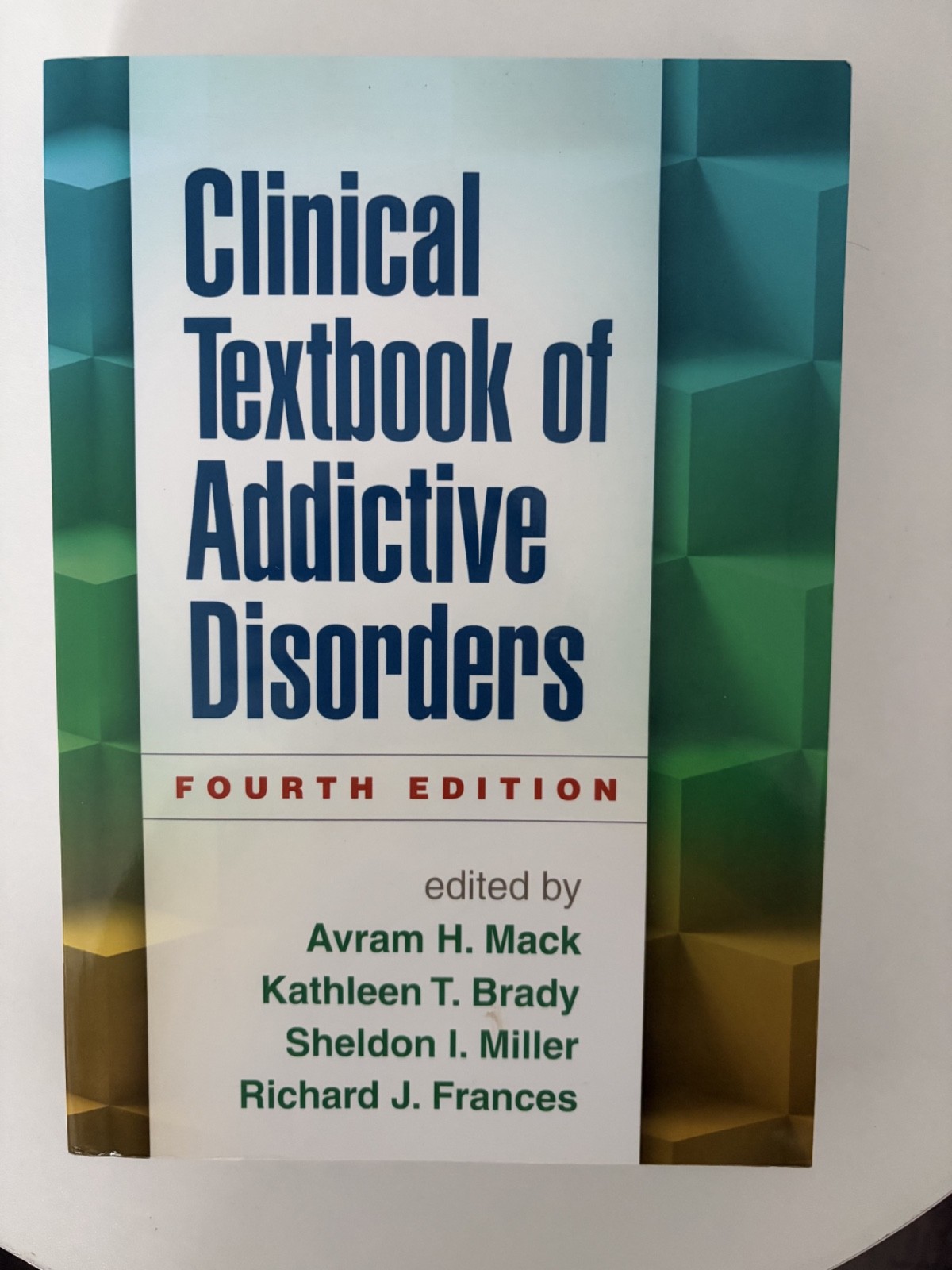 Clinical Textbook of Addictive Disorders by Kathleen T. Brady (2016, Trade…