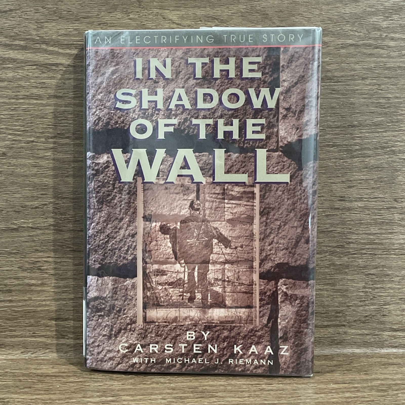 IN THE SHADOW OF THE WALL By Carsten Kaaz – Hardcover