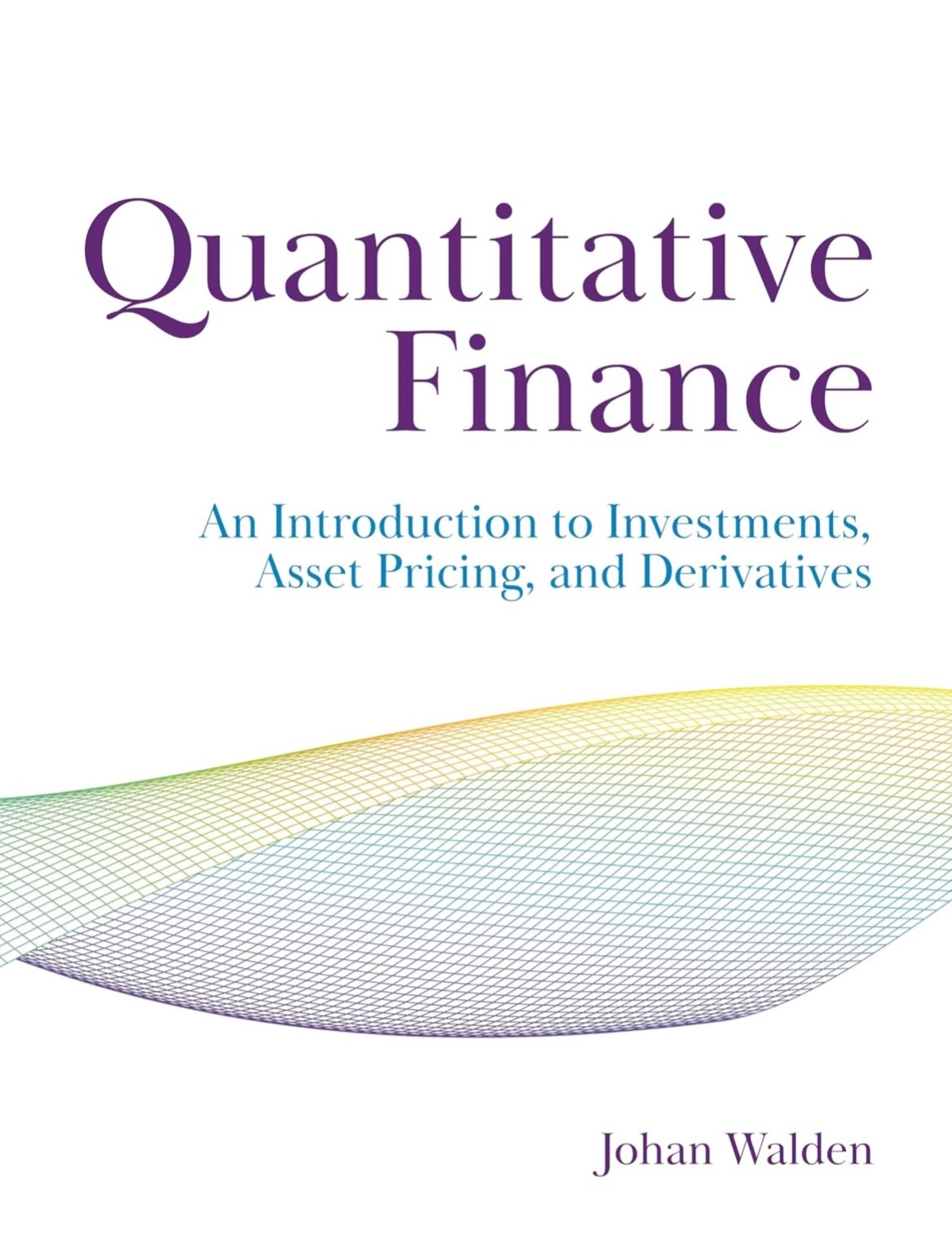 New 2026 Walden Quantitative Finance Introduction Investments Assets Derivatives