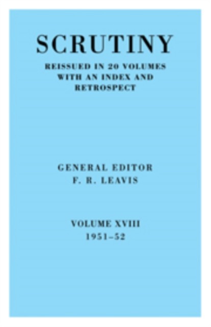 F. R. Leavis – Scrutiny A Quarterly Review Vol. 18 1951-52 – paperbac – G555z