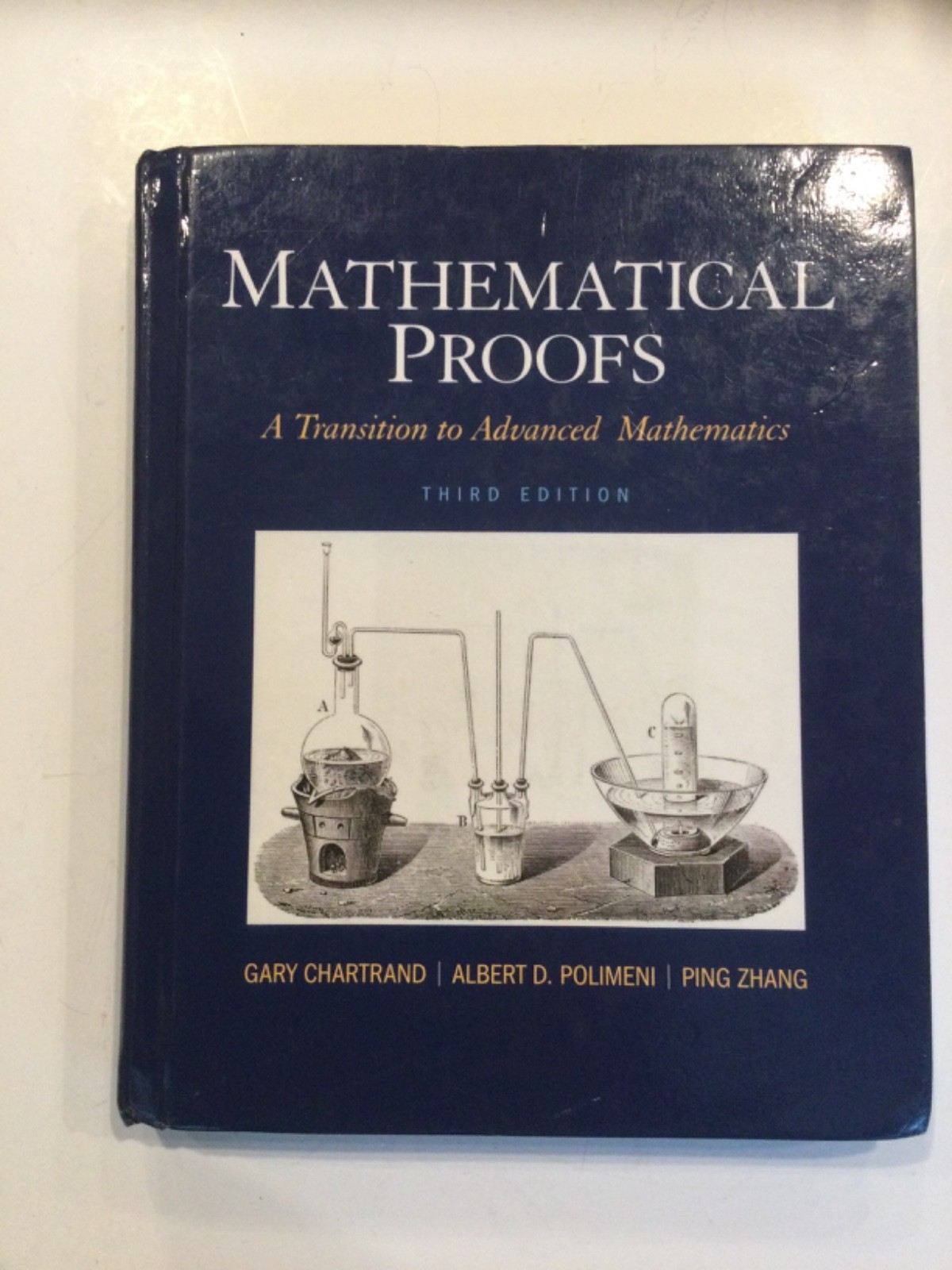 Mathematical Proofs: A Transition to Advanced Mathematics, 3rd ed ~ Hardcover