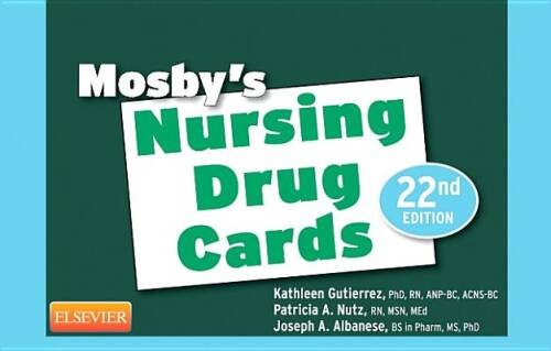 Mosbys Nursing Drug Cards, 22e – Cards By Nutz RN MSN MEd, Patricia A – GOOD