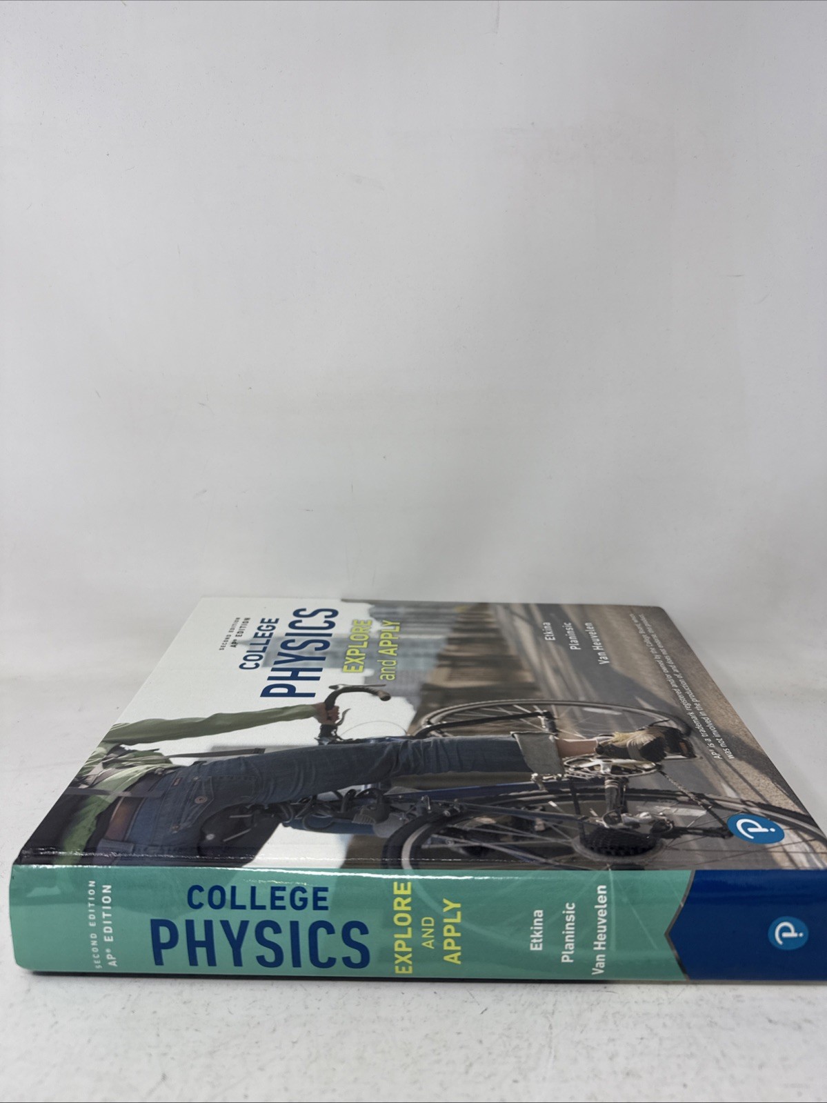 College Physics ;Explore And Apply 2nd Ed. AP Ed. Pearson. *Unused