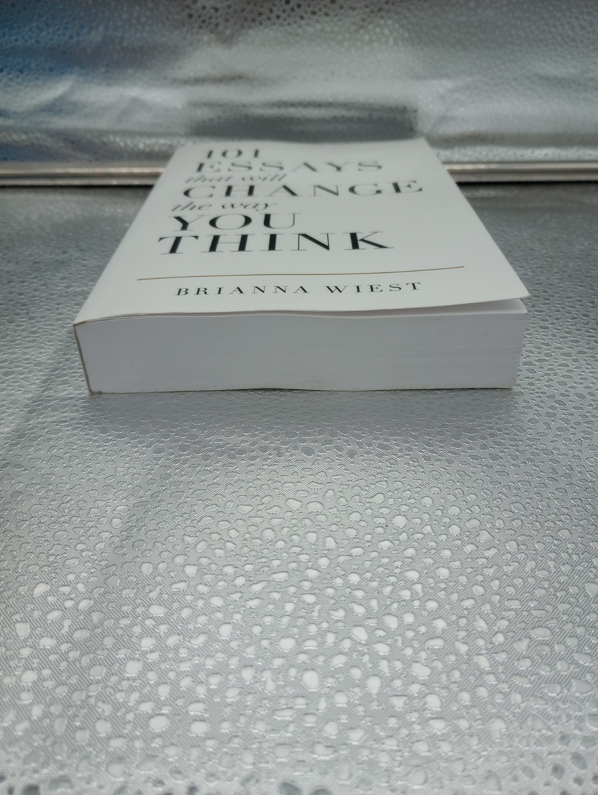 101 Essays That Will Change the Way You Think by Brianna Wiest (2016, Trade…