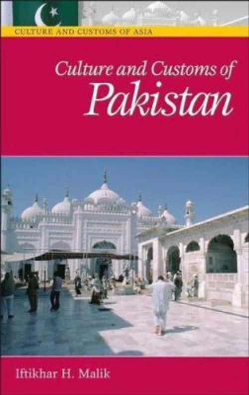 Culture and Customs of Pakistan Hardcover Iftikhar Malik