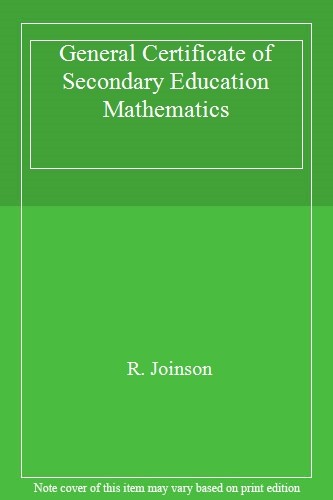 General Certificate of Secondary Education Mathematics,R. Joinso