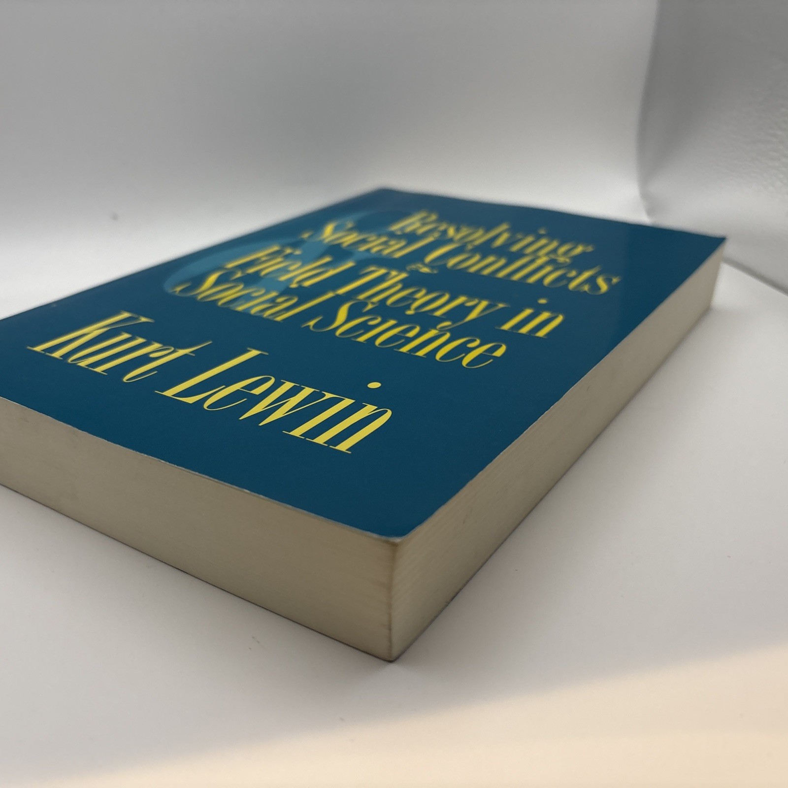 RESOLVING SOCIAL CONFLICTS: AND, FIELD THEORY IN SOCIAL SCIENCE BY Kurt Lewin