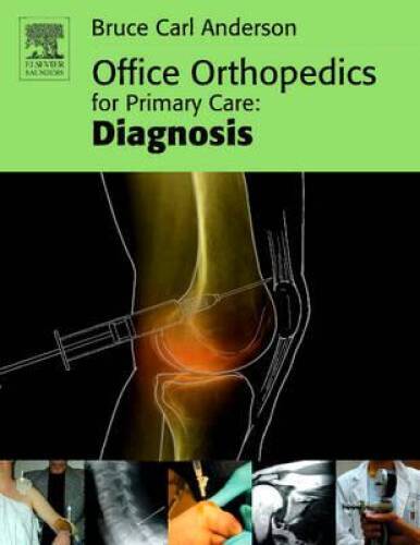 Office Orthopedics for Primary Care: Diagnosis, 1e – Paperback – GOOD