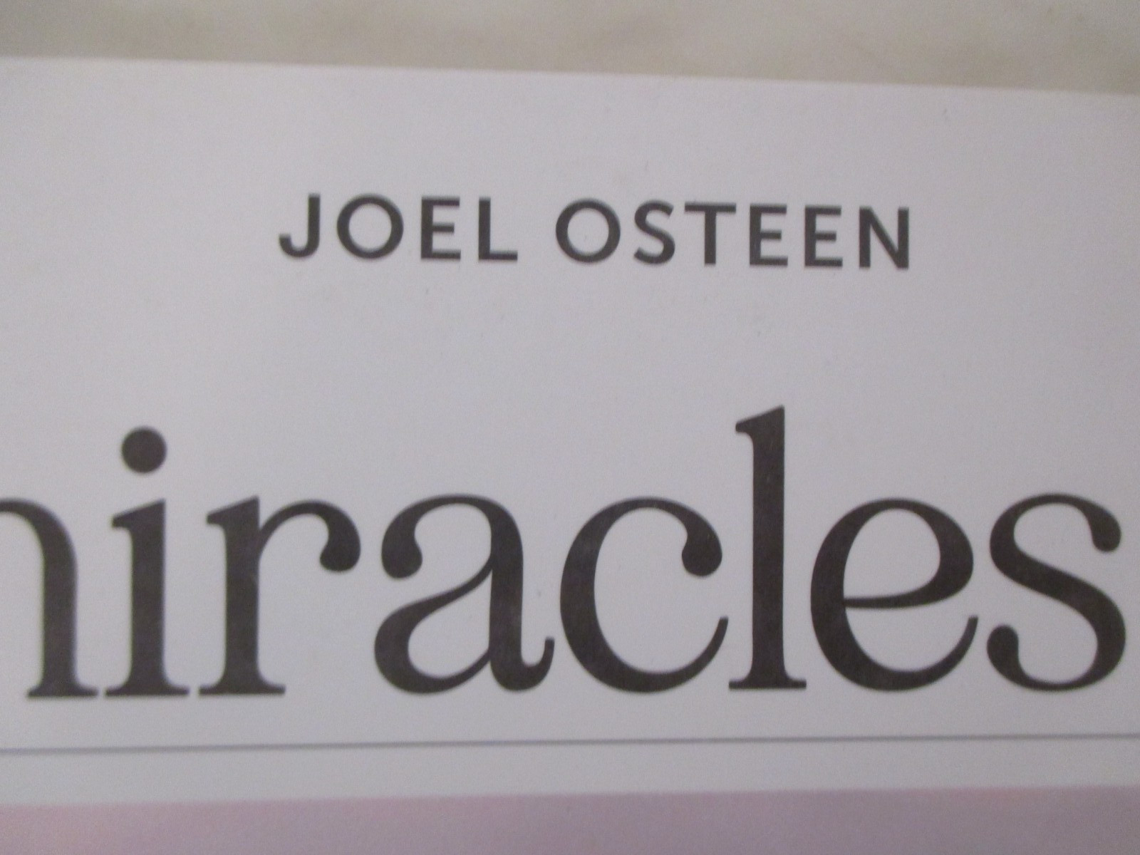 Miracles Happen Supernatural Breakthrough Book by Joel Osteen