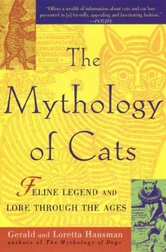The Mythology of Cats Feline L – Mass Market Paperback – VERY GOOD