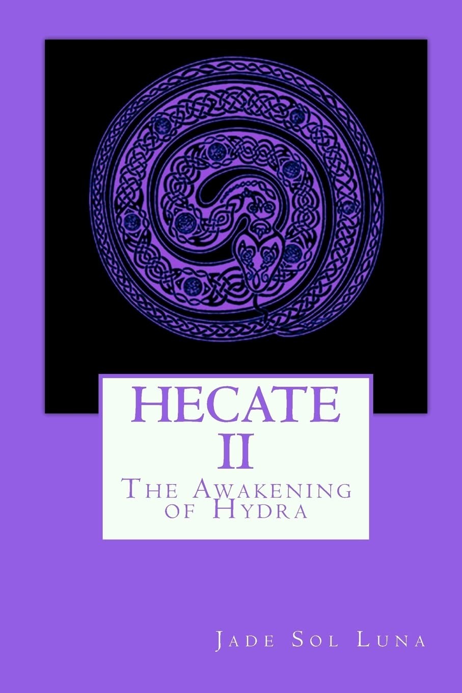 Hecate II: The Awakening of Hydra – paperback Luna, Jade Sol