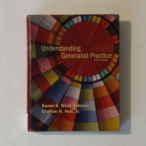 Brooks/Cole Understanding Generalist Practice 5th Ed HC 2009 Kirst-Ashman